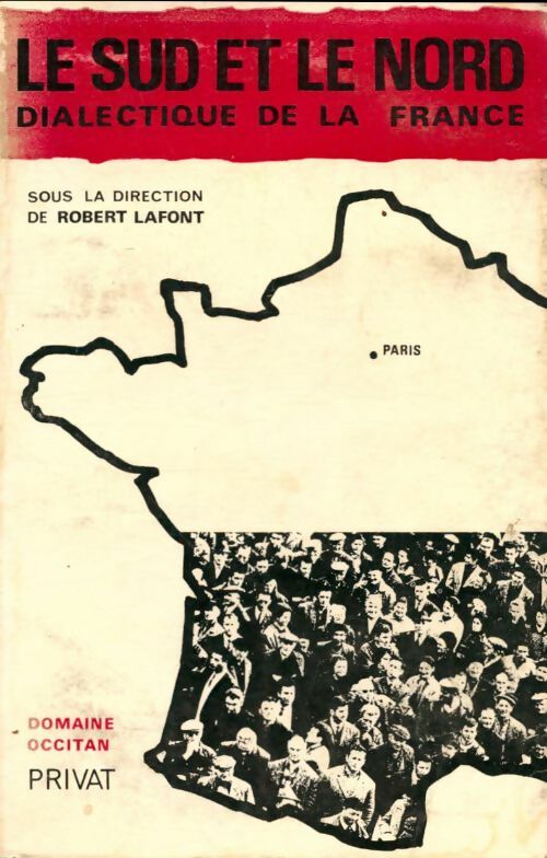 Livrenpoche : Le sud et le nord. Dialectique de la France. - Robert Lafont - Livre