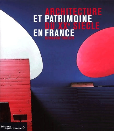 Livrenpoche : Architecture et patrimoine du XXeme siècle en France - Bernard Toulier - Livre