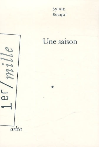 Livrenpoche : Une saison - Sylvie Bocqui - Livre