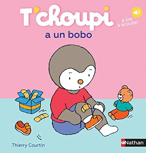 Livrenpoche : T'choupi a un bobo - Thierry Courtin - Livre