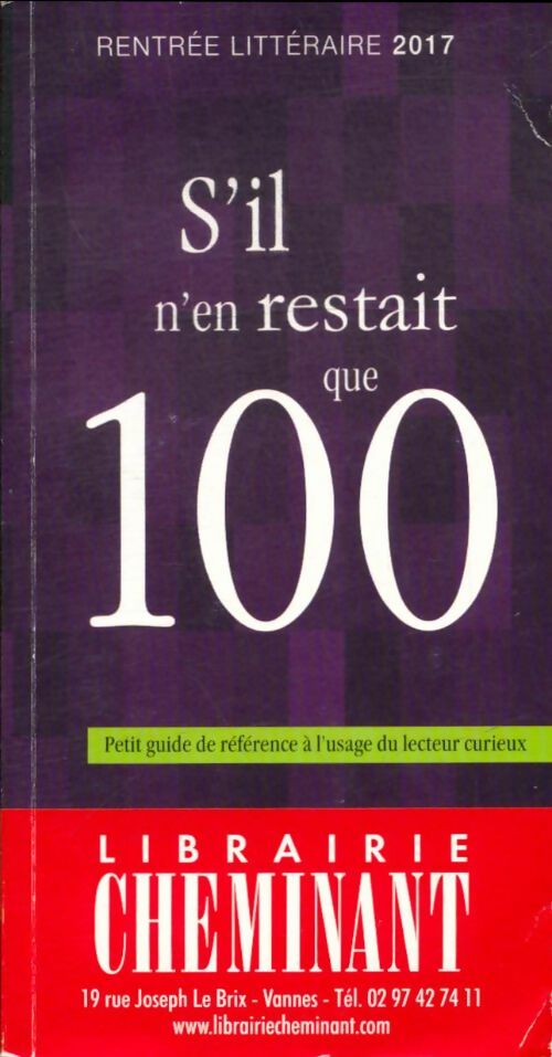 Livrenpoche : S'il n'en restait que 100. Petit guide à l'usage du lecteur curieux - M.A. Dumont - Livre