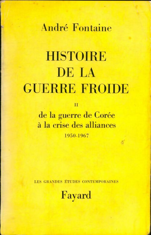 Livrenpoche : Histoire de la guerre froide Tome II - André Fontaine - Livre