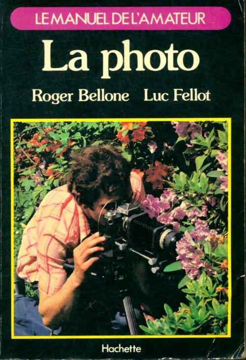 Livrenpoche : La Photo - Luc Roger; Fellot - Livre