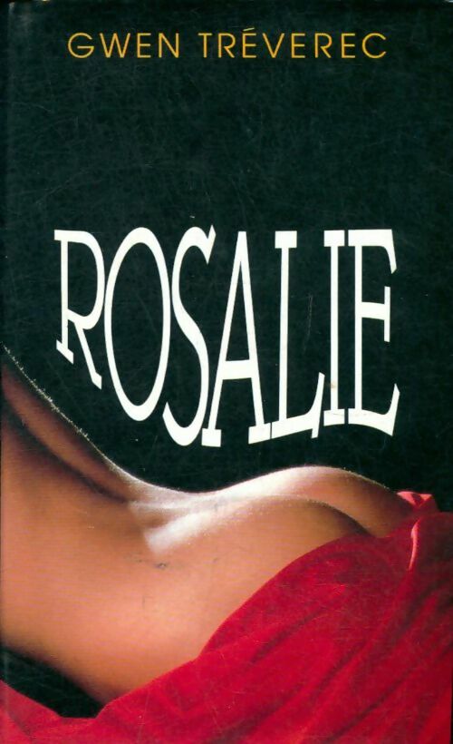 Livrenpoche : Rosalie - Gwen Tréverec - Livre