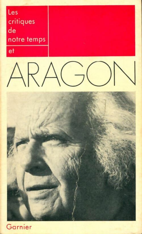 Livrenpoche : Les Critiques de notre temps et Aragon - Maxwell Adereth, Ivan Anissimov - Livre