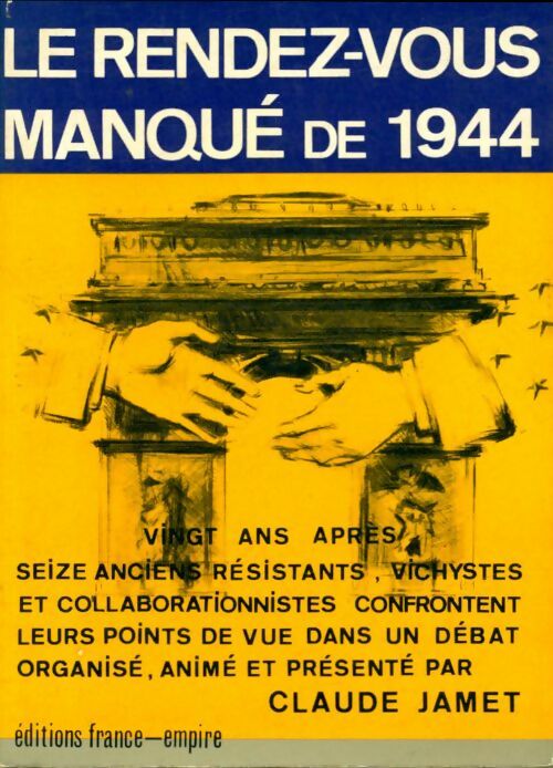 Livrenpoche : Le rendez-vous manqué de 1944 - Claude Jamet - Livre