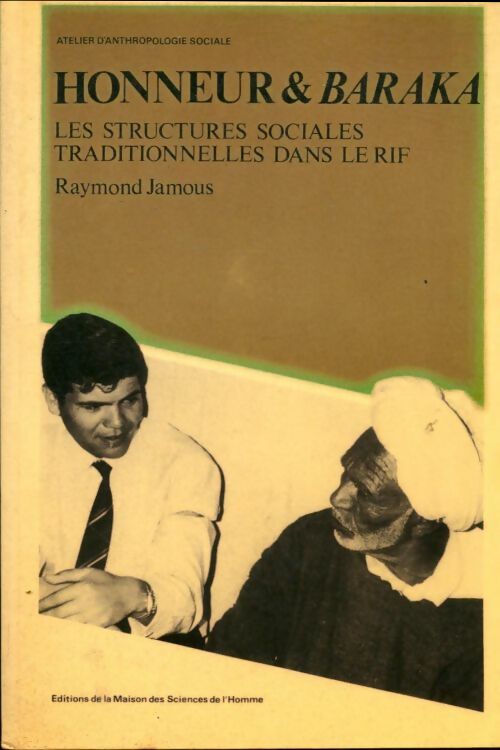 Livrenpoche : Honneur et baraka : Les structures sociales traditionnelles dans le Rif - Raymond Jamous - Livre