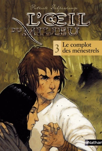 Livrenpoche : L'oeil du milieu Tome III : Le complot des ménestrels - Patrick Delperdange - Livre
