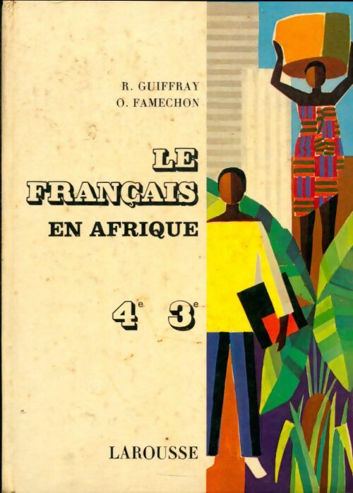 Livrenpoche : Le français en Afrique 4e, 3e - R. Guiffray - Livre