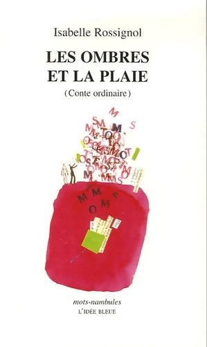 Livrenpoche : Les ombres et la plaie - Isabelle Rossignol - Livre