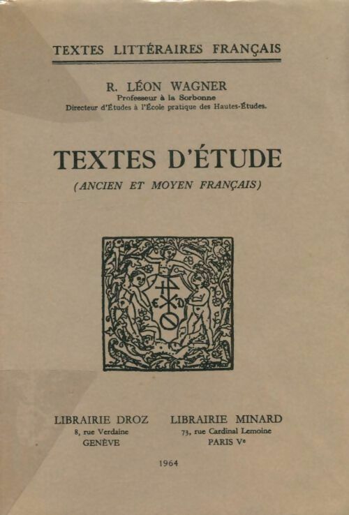 Livrenpoche : Textes d'étude ( Ancien et moyen français ) - Robert Léon Wagner - Livre