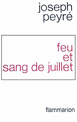 Livrenpoche : Feu et sang de juillet - Joseph Peyré - Livre