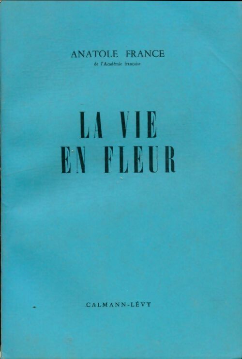 Livrenpoche : La vie en fleur - Anatole France - Livre