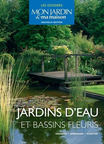 Jardins d'eau et bassins fleuris - Collectif - Livre