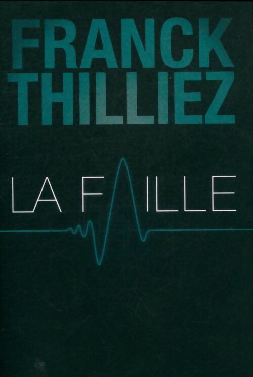 Livrenpoche : La faille - Franck Thilliez - Livre