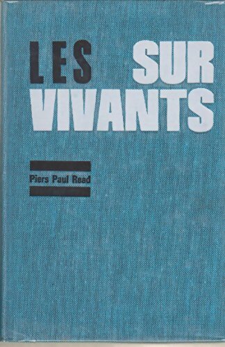 Livrenpoche : Les survivants - Piers Paul Read - Livre