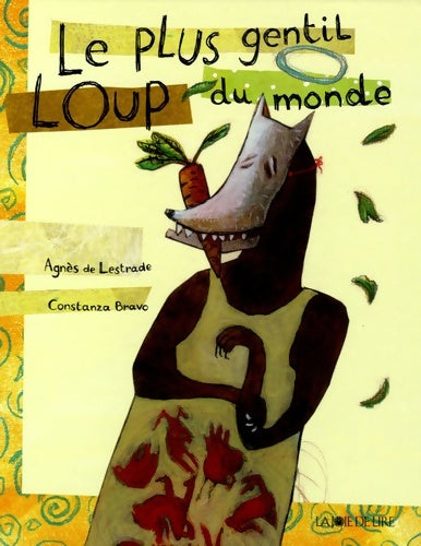 Livrenpoche : Le plus gentil loup du monde - Agnès De Lestrade - Livre
