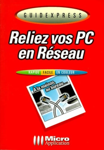 Livrenpoche : Reliez vos PC en réseau - Tobias Weltner - Livre