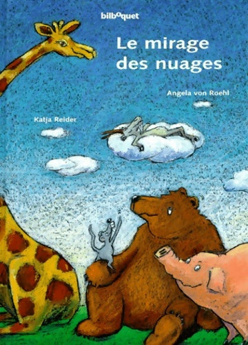 Livrenpoche : Le mirage des nuages - Angela Von Roehl - Livre