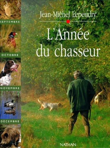 Livrenpoche : L'année du chasseur - Jean-Michel Lepeudry - Livre