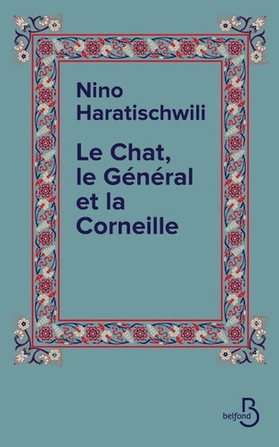 Livrenpoche : Le Chat le Général et la Corneille - Nino HARATISCHWILI - Livre