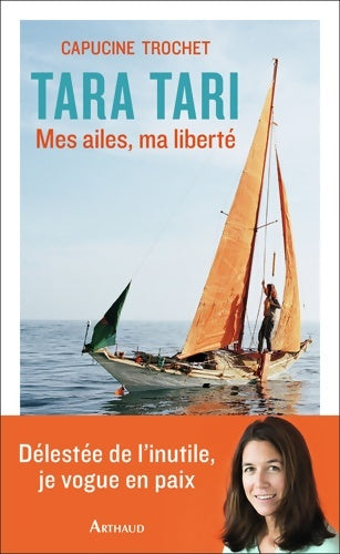 Livrenpoche : Tara Tari : Mes ailes ma liberté - Capucine Trochet - Livre