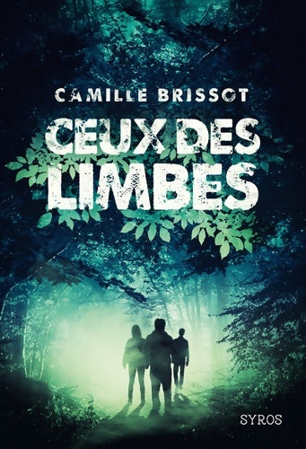 Livrenpoche : Ceux des limbes - Camille Brissot - Livre