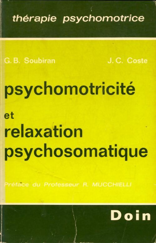 Livrenpoche : Psychomotricité et relaxation psychosomatique - Jean-Claude Coste - Livre