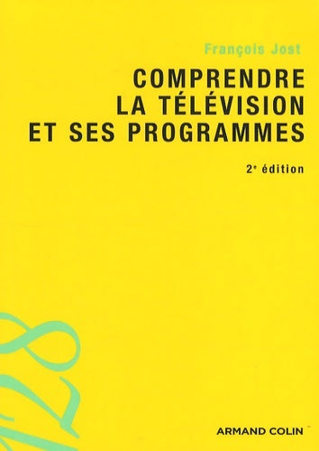 Livrenpoche : Comprendre la télévision et ses programmes - François Jost - Livre
