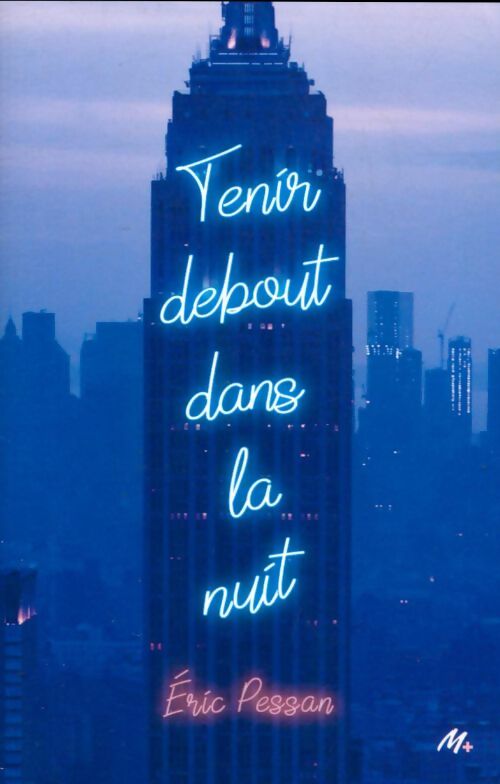 Livrenpoche : Tenir debout dans la nuit - Eric Pessan - Livre