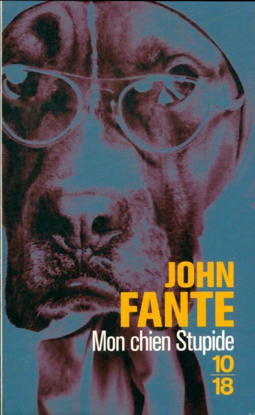 Livrenpoche : Mon chien stupide - John Fante - Livre