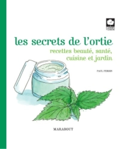 Livrenpoche : Les secrets de L'ortie - Paul Ferris - Livre