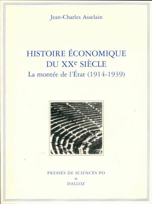 Livrenpoche : Histoire économique du XXe siècle. La montée de l'etat - Jean-Charles Asselain - Livre