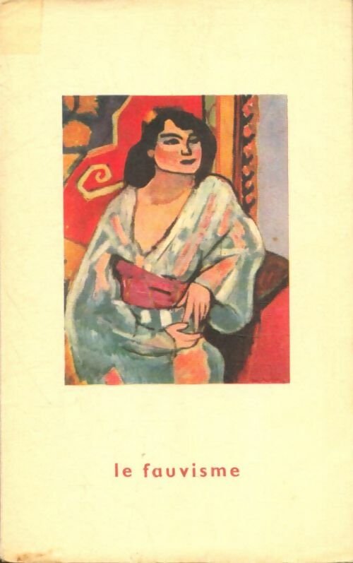 Livrenpoche : Le Fauvisme - Joseph-Emile Muller - Livre