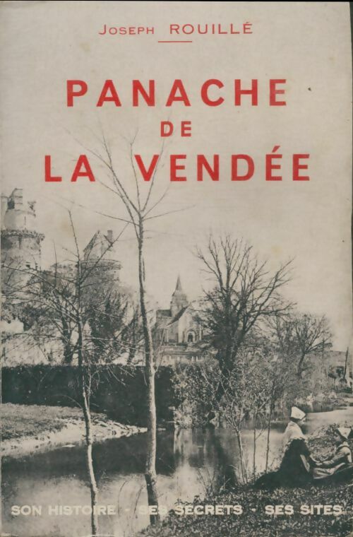 Livrenpoche : Panache de la Vendée - Joseph Rouillé - Livre