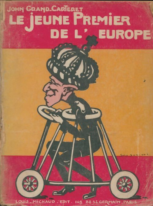 Livrenpoche : Le Jeune Premier de l'Europe. Devant l'objectif caricatural - Grand-Carteret - Livre