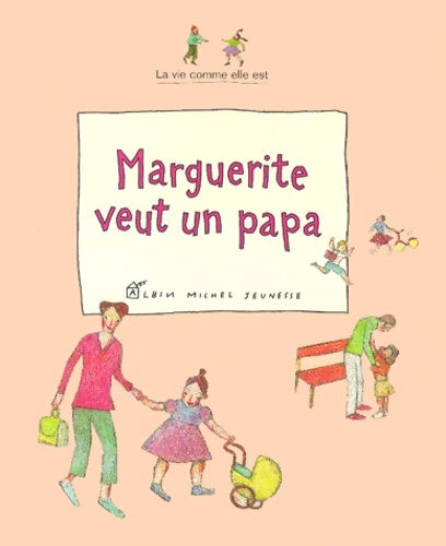 Livrenpoche : Marguerite veut un papa - Clara Le Picard - Livre