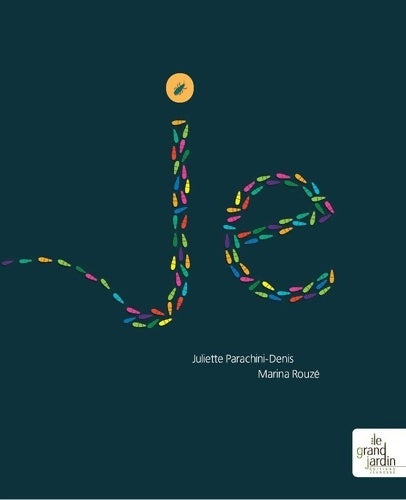 Livrenpoche : Je - Juliette Parachini-Deny - Livre