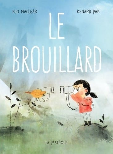 Livrenpoche : Le brouillard - Kyo Maclear - Livre