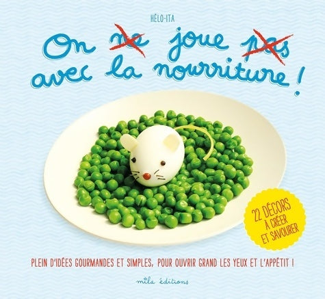 Livrenpoche : On joue avec la nourriture ! : 22 décors à créer et à savourer - Helo-Ita - Livre