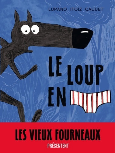 Livrenpoche : Le loup en slip Tome I - le loup en slip - Cauuet Paul - Livre