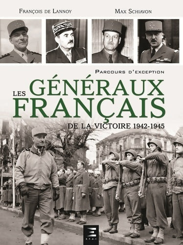 Livrenpoche : Les généraux français de la victoire 1942-1945 - Max Schiavon - Livre