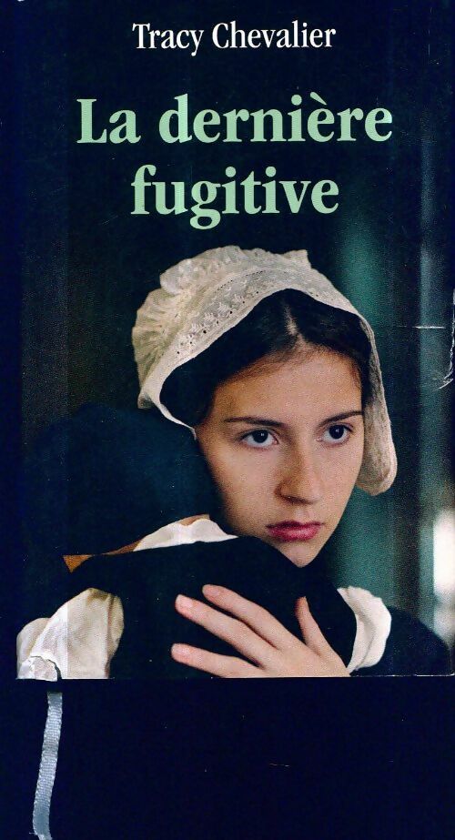 Livrenpoche : La dernière fugitive - Tracy Chevalier - Livre