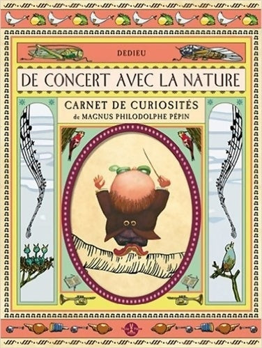 Livrenpoche : De concert avec la nature. Carnet de curiosités de - Thierry Dedieu - Livre