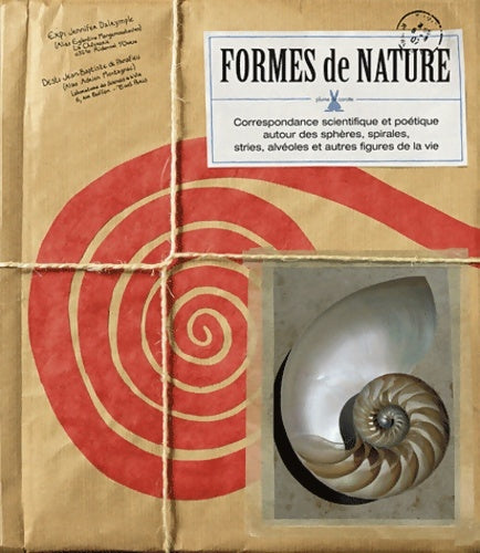 Livrenpoche : Formes de nature : Correspondance scientifique et poétique autour des sphères spirales stries alvéoles et autres figures de la vie - Jennifer Dalrymple - Livre