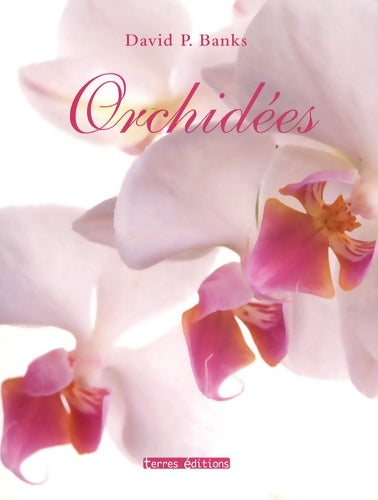 Livrenpoche : Orchidées culture et variétés - David P. Banks - Livre