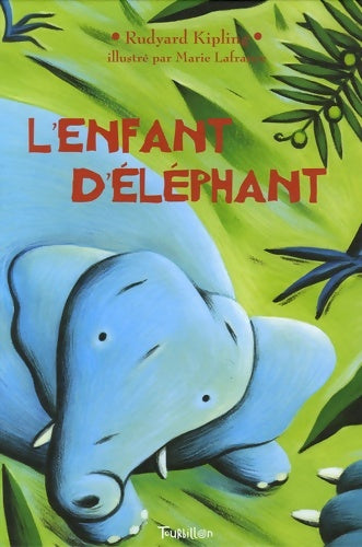 Livrenpoche : L'Enfant d'Eléphant - Marie Lafrance - Livre