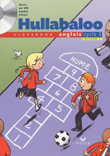 Livrenpoche : Hullabaloo - anglais cycle 3 niveau 1 classbook + CD audio élève intégré - Laurent Héron - Livre