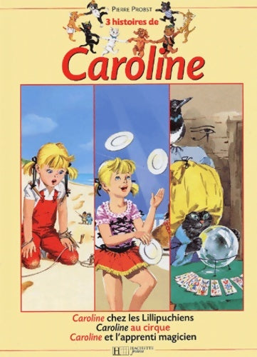 Livrenpoche : Recueil numéro 3 : Histoires de caroline numéro 8 - Pierre Probst - Livre