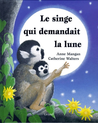 Livrenpoche : Le singe qui demandait la lune - Catherine Walters - Livre